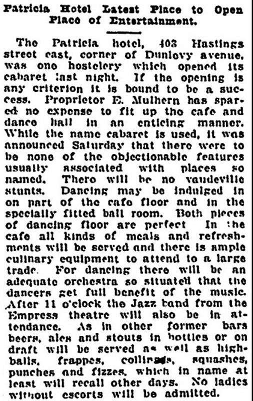 A Boozy History of Prohibition in Vancouver 12 The owners of the Patricia Hotel went out of their way to convince people their new cabaret was a wholesome operation. Vancouver Sun, 7 October 1917.
