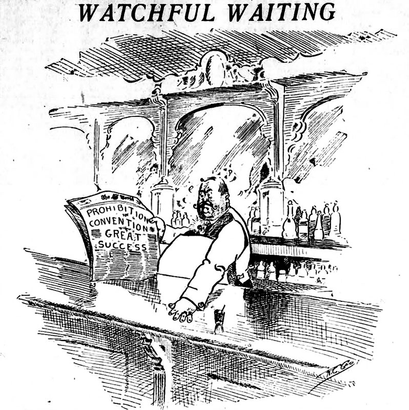 A Boozy History of Prohibition in Vancouver 7 “Watchful Waiting,” editorial cartoon from the Daily World, 27 August 1915.