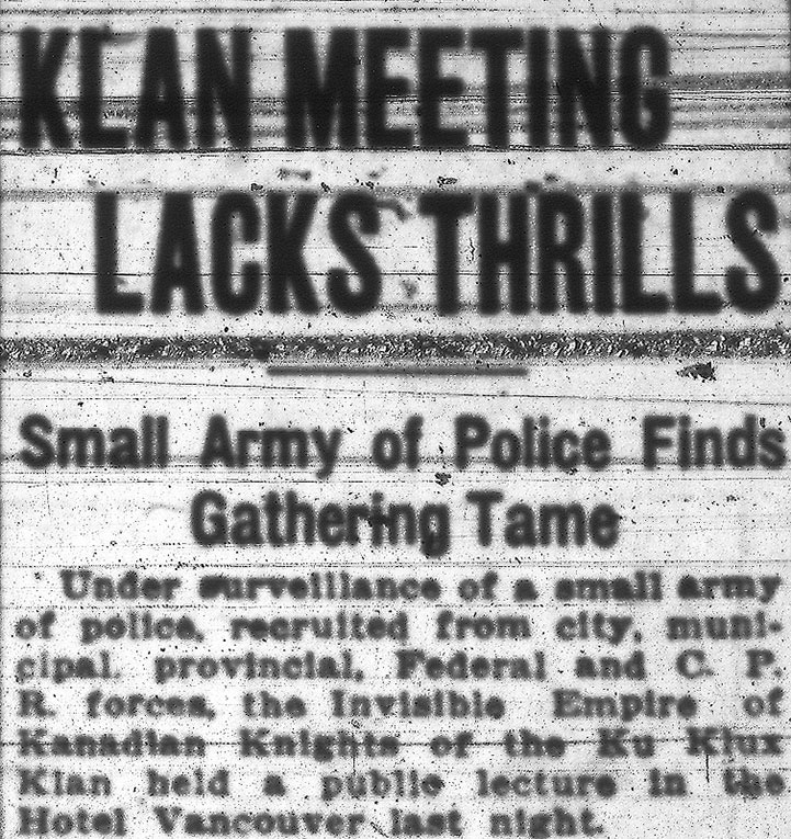 The History of the Ku Klux Klan in Vancouver 8 Headline for the KKK's lacklustre public meeting at Hotel Vancouver. Vancouver Sun 13 November 1925.