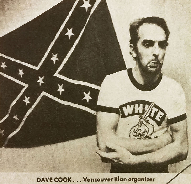 The History of the Ku Klux Klan in Vancouver 15 Dave Cook, Klan organizer for Western Canada. Cook replaced Wolfgang Droege but denounced the group after Droege and other racists tried to overthrow the government of Dominica. Vancouver Sun, 16 December 1980.